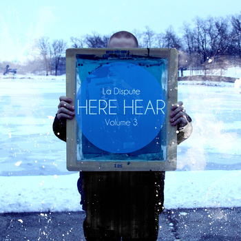 La Dispute - Here, Hear. III - Tekst piosenki, lyrics | Tekściki.pl