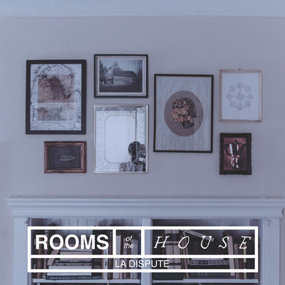 La Dispute - Rooms of the House - Tekst piosenki, lyrics | Tekściki.pl