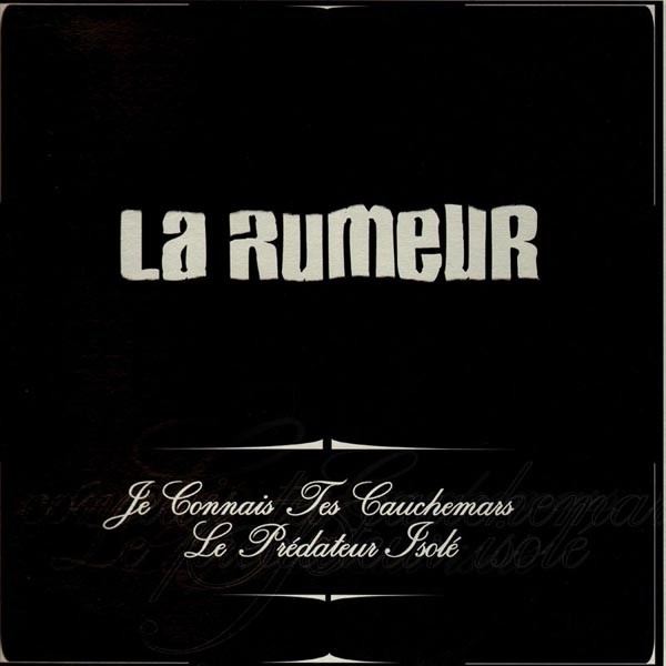 La Rumeur - Je Connais Tes Cauchemars / Le Prédateur Isolé - Tekst piosenki, lyrics | Tekściki.pl