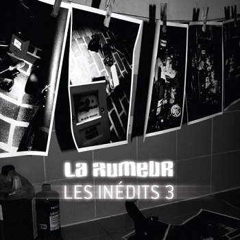 La Rumeur - Les Inédits 3 - Tekst piosenki, lyrics | Tekściki.pl