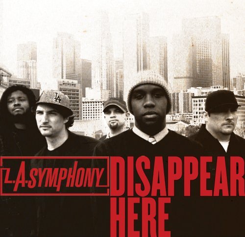 L.A. Symphony - Disappear Here - Tekst piosenki, lyrics | Tekściki.pl