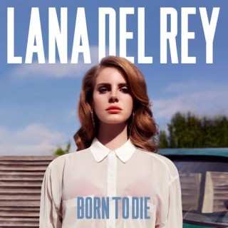 Lana Del Rey - Born to Die - Tekst piosenki, lyrics | Tekściki.pl