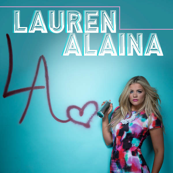 Lauren Alaina - Lauren Alaina EP - Tekst piosenki, lyrics | Tekściki.pl