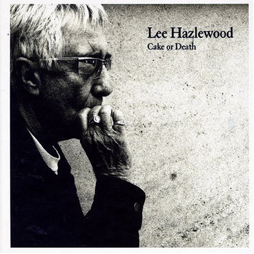 Lee Hazlewood - Cake Or Death - Tekst piosenki, lyrics | Tekściki.pl