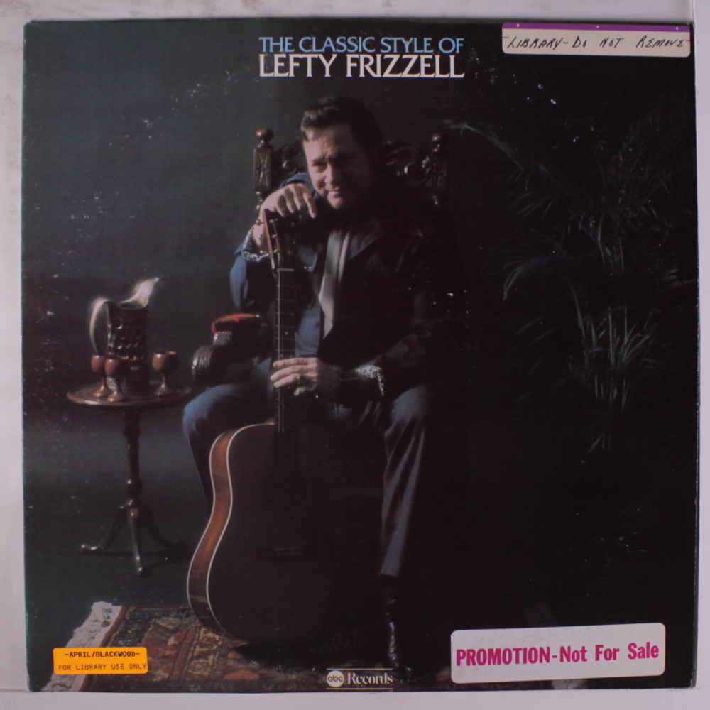 Lefty Frizzell - The Classic Style of Lefty Frizzell - Tekst piosenki, lyrics | Tekściki.pl