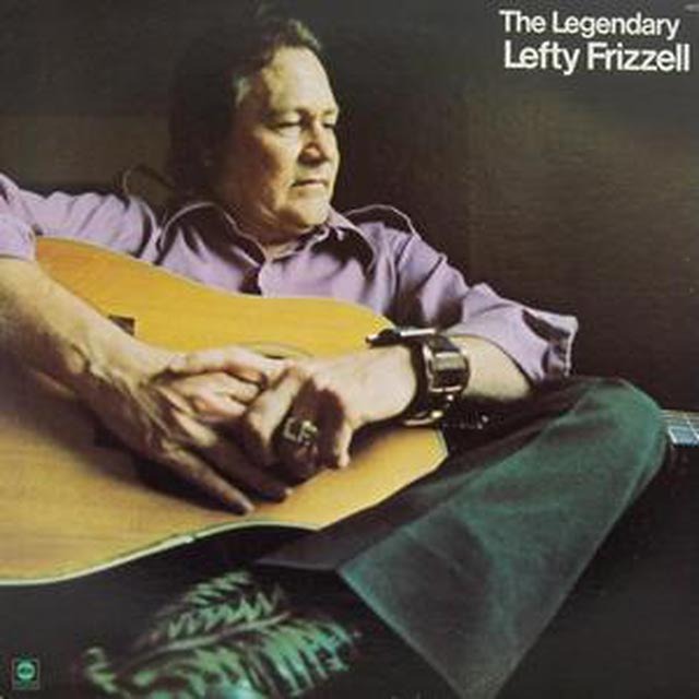 Lefty Frizzell - The Legendary Lefty Frizzell - Tekst piosenki, lyrics | Tekściki.pl