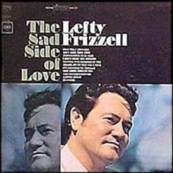 Lefty Frizzell - The Sad Side of Love - Tekst piosenki, lyrics | Tekściki.pl