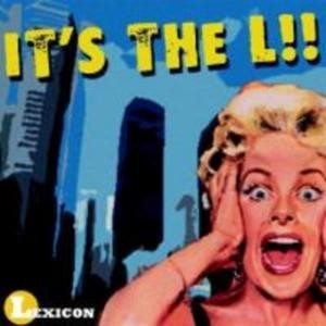 Lexicon - It's the L!! - Tekst piosenki, lyrics | Tekściki.pl