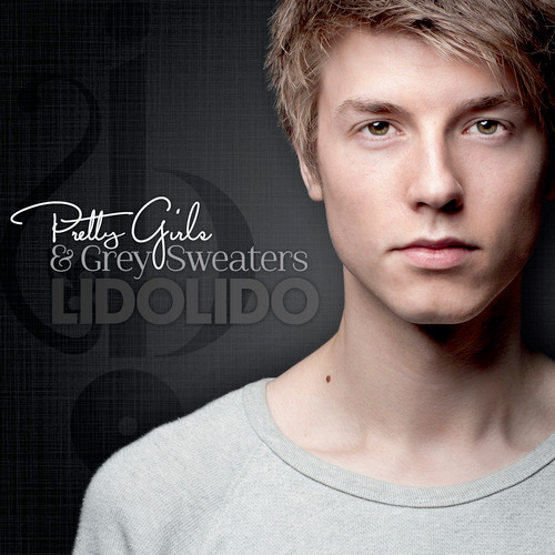 Lido - Pretty Girls & Grey Sweaters - Tekst piosenki, lyrics | Tekściki.pl