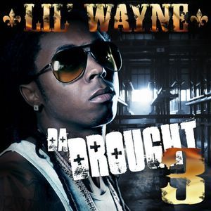 Lil Wayne - Da Drought 3 - Tekst piosenki, lyrics | Tekściki.pl