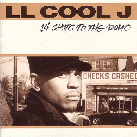 LL Cool J - 14 Shots to the Dome - Tekst piosenki, lyrics | Tekściki.pl
