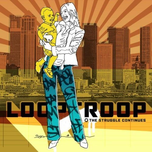 Loop Troop - The Struggle Continues - Tekst piosenki, lyrics | Tekściki.pl