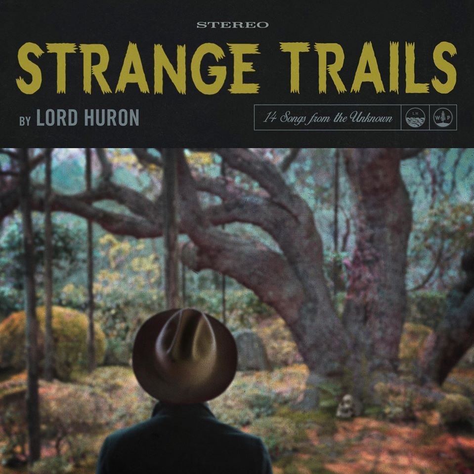 Lord Huron - Strange Trails - Tekst piosenki, lyrics | Tekściki.pl