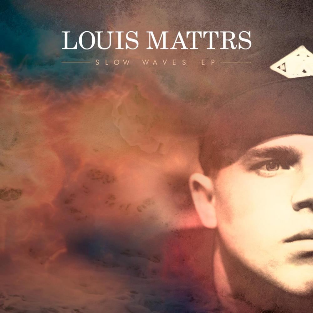 Louis M^ttrs - Slow Waves - EP - Tekst piosenki, lyrics | Tekściki.pl
