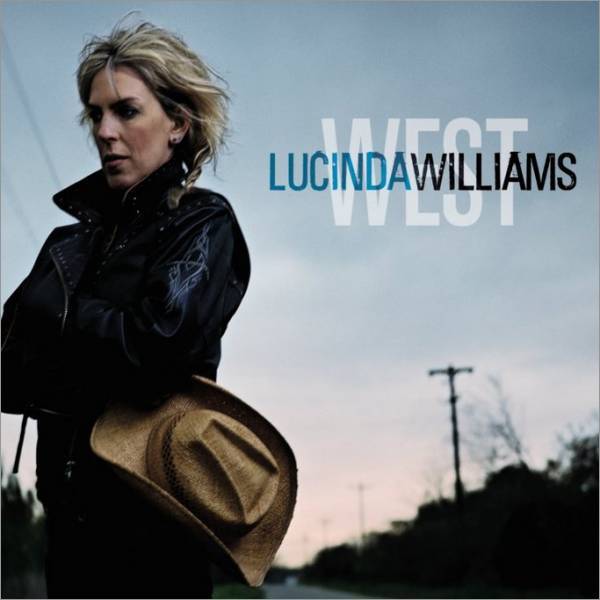 Lucinda Williams - West - Tekst piosenki, lyrics | Tekściki.pl