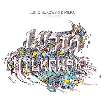 Lucio Bukowski - Lucio Milkowski - Tekst piosenki, lyrics | Tekściki.pl