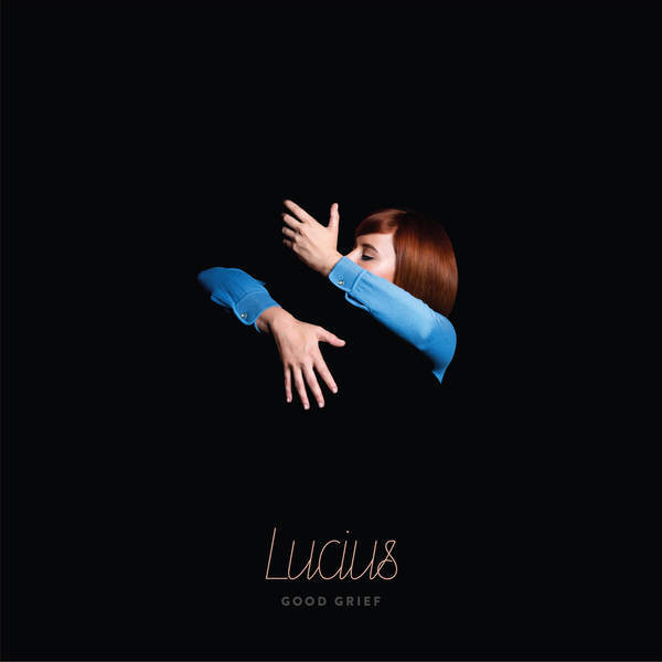 Lucius - Good Grief - Tekst piosenki, lyrics | Tekściki.pl