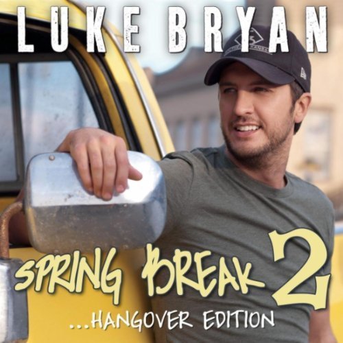 Luke Bryan - Spring Break 2... Hangover Edition - Tekst piosenki, lyrics | Tekściki.pl