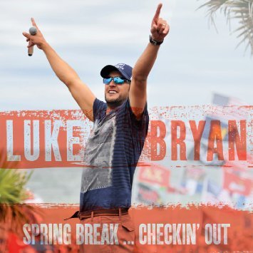 Luke Bryan - Spring Break... Checkin' Out - Tekst piosenki, lyrics | Tekściki.pl