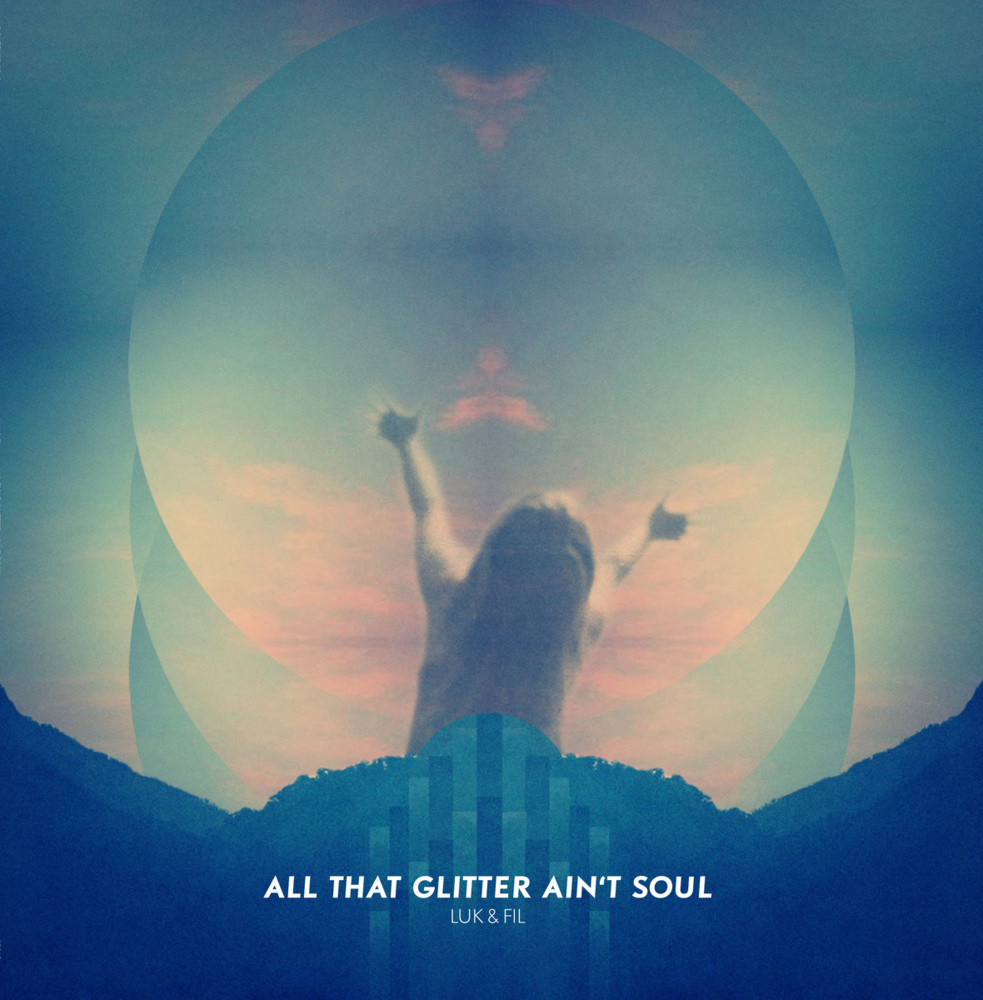 Luk&Fil - All That Glitter Ain't Soul - Tekst piosenki, lyrics | Tekściki.pl
