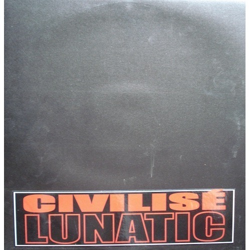 Lunatic - Civilisé (Maxi) - Tekst piosenki, lyrics | Tekściki.pl