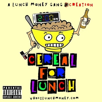 Lunch Money Gang - Cereal For Lunch - Tekst piosenki, lyrics | Tekściki.pl