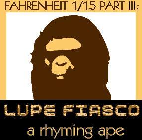 Lupe Fiasco - Fahrenheit 1/15 Part III: A Rhyming Ape - Tekst piosenki, lyrics | Tekściki.pl
