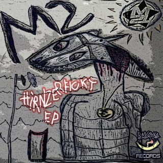 M2L aka M Te Tu - Hirnzerfickt EP - Tekst piosenki, lyrics | Tekściki.pl