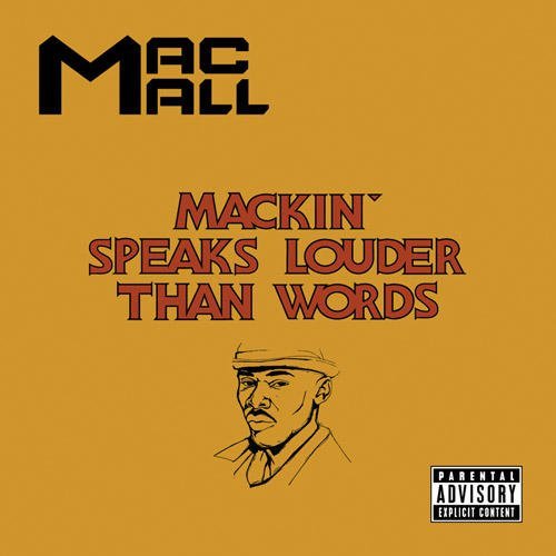 Mac Mall - Mackin Speaks Louder Than Words - Tekst piosenki, lyrics | Tekściki.pl