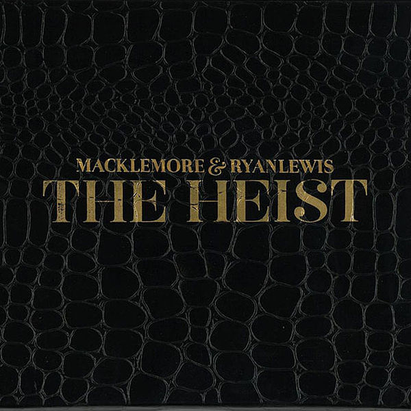 Macklemore and Ryan Lewis - The Heist - Tekst piosenki, lyrics | Tekściki.pl