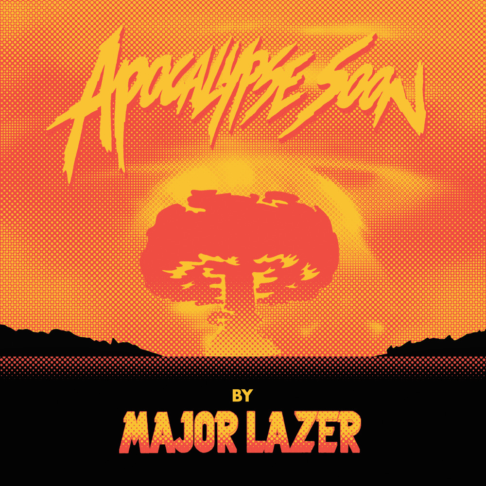 Major Lazer - Apocalypse Soon EP - Tekst piosenki, lyrics | Tekściki.pl