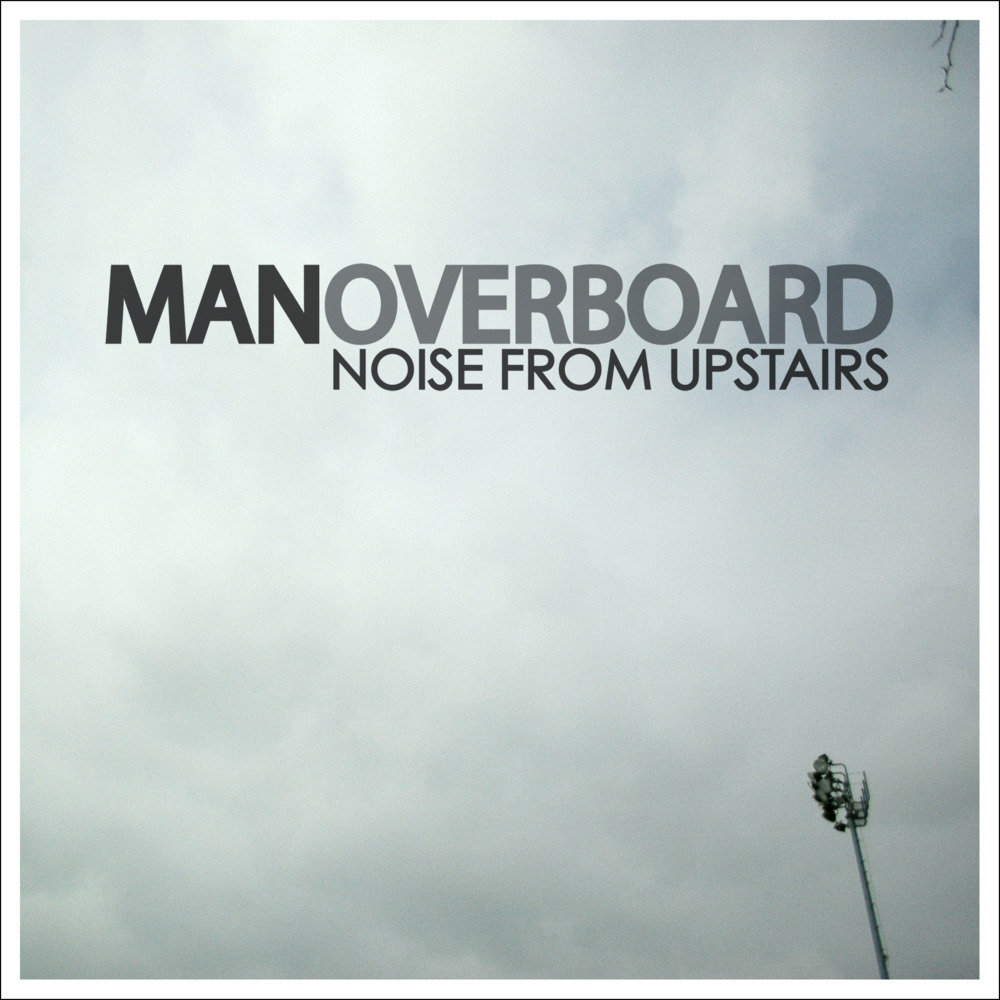 Man Overboard - Noise From Upstairs - Tekst piosenki, lyrics | Tekściki.pl