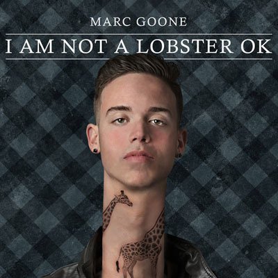 Marc Goone - I Am Not a Lobster OK - Tekst piosenki, lyrics | Tekściki.pl