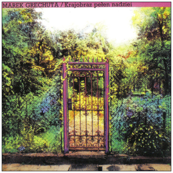 Marek Grechuta - Krajobraz pełen nadziei - Tekst piosenki, lyrics | Tekściki.pl