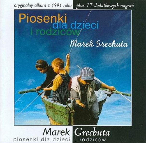 Marek Grechuta - Piosenki dla dzieci i rodziców - Tekst piosenki, lyrics | Tekściki.pl