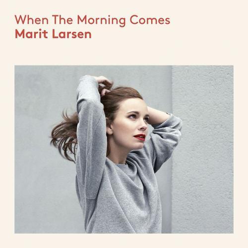 Marit Larsen - When the Morning Comes - Tekst piosenki, lyrics | Tekściki.pl