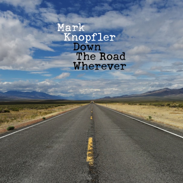 Mark Knopfler - Down The Road Wherever - Tekst piosenki, lyrics | Tekściki.pl