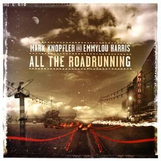 Mark Knopfler & Emmylou Harris - All the Roadrunning - Tekst piosenki, lyrics | Tekściki.pl