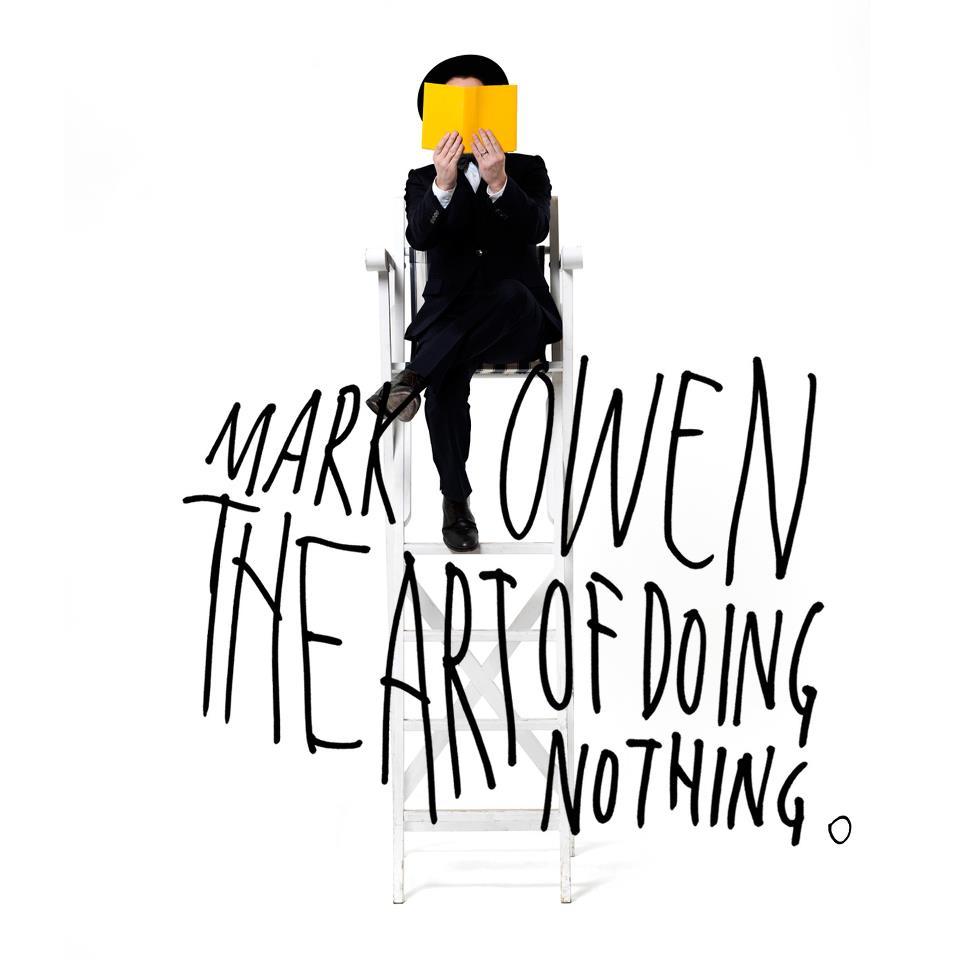 Mark Owen - The Art Of Doing Nothing - Tekst piosenki, lyrics | Tekściki.pl