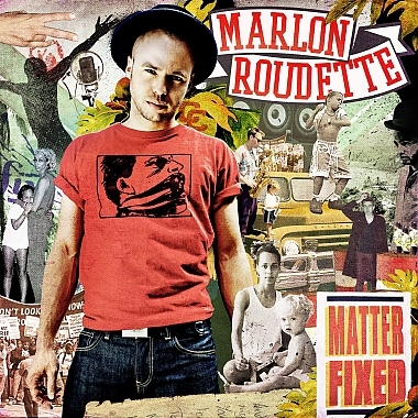 Marlon Roudette - Matter Fixed - Tekst piosenki, lyrics | Tekściki.pl