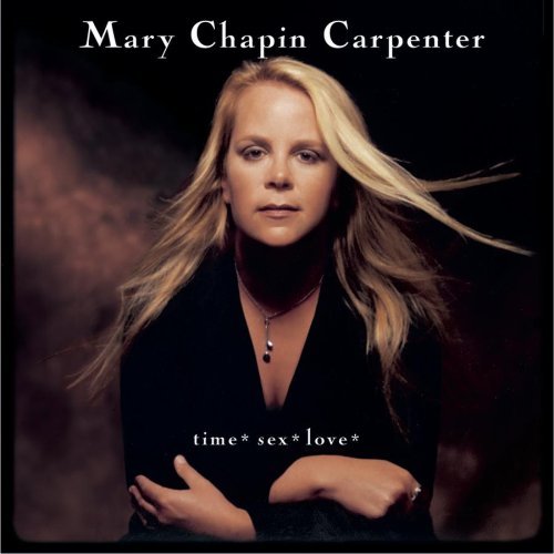 Mary Chapin Carpenter - Time* Sex* Love* - Tekst piosenki, lyrics | Tekściki.pl