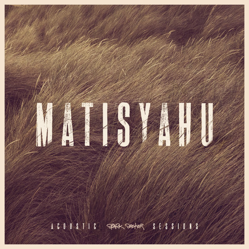 Matisyahu - Spark Seeker: Acoustic Sessions - Tekst piosenki, lyrics | Tekściki.pl