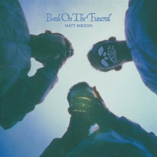 Matt Maeson - Bank on the Funeral - Tekst piosenki, lyrics | Tekściki.pl