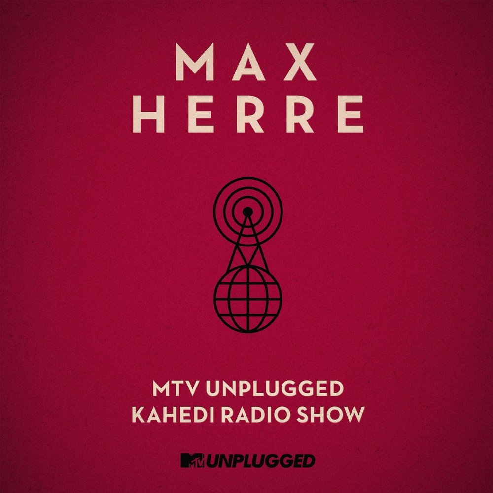 Max Herre - MTV Unplugged KAHEDI Radio Show - Tekst piosenki, lyrics | Tekściki.pl