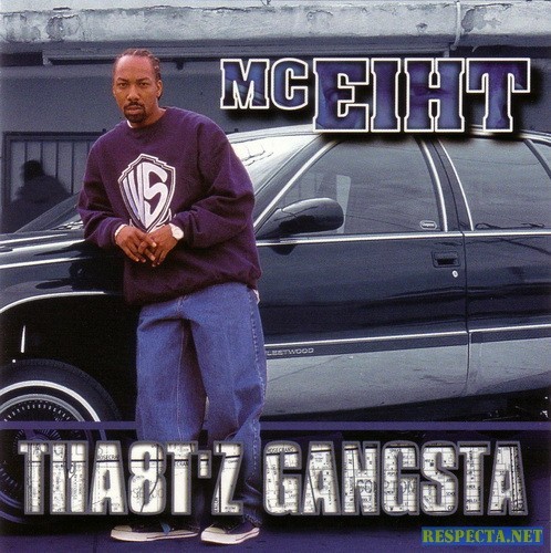 MC Eiht - Tha8t'z Gangsta - Tekst piosenki, lyrics | Tekściki.pl