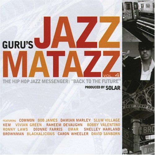 MC Guru - Jazzmatazz Vol. 4 - The Hip-Hop Jazz Messenger: Back to the Future - Tekst piosenki, lyrics | Tekściki.pl
