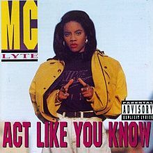 MC Lyte - Act Like You Know - Tekst piosenki, lyrics | Tekściki.pl