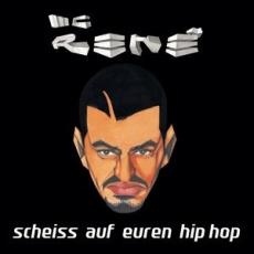 MC Rene - Scheiss Auf Euren Hip Hop - Tekst piosenki, lyrics | Tekściki.pl
