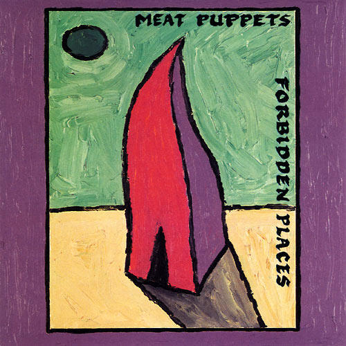 Meat Puppets - Forbidden Places - Tekst piosenki, lyrics | Tekściki.pl