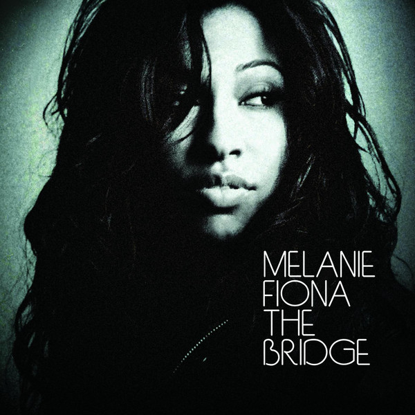 Melanie Fiona - The Bridge - Tekst piosenki, lyrics | Tekściki.pl